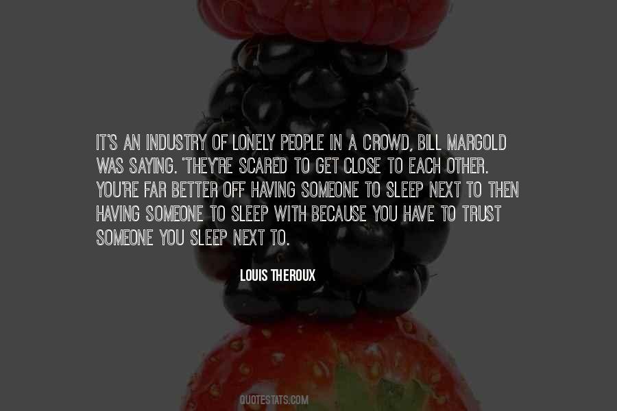 Louis Theroux Quotes #166843