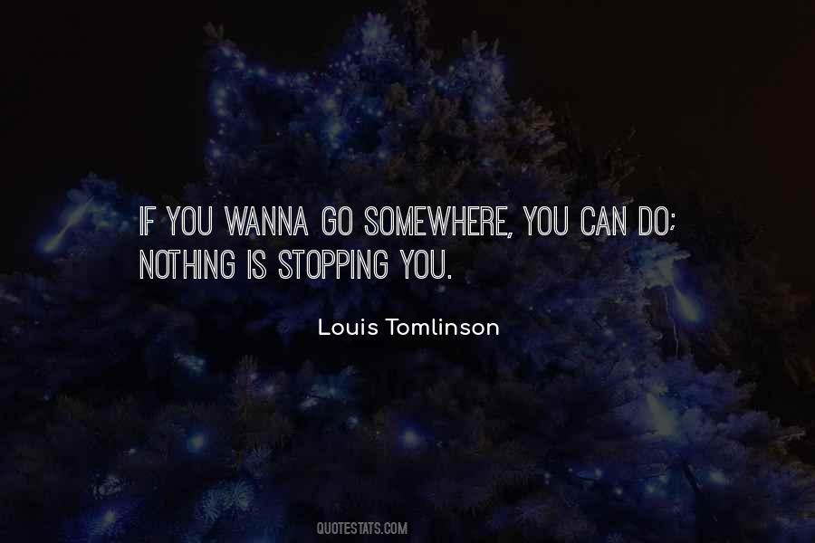 Louis Tomlinson Quotes #1847615