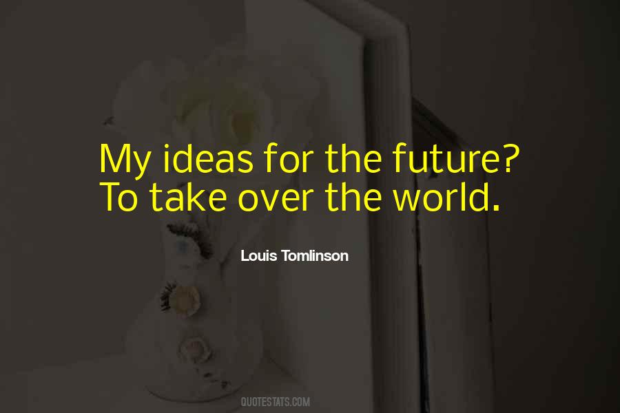 Louis Tomlinson Quotes #982550