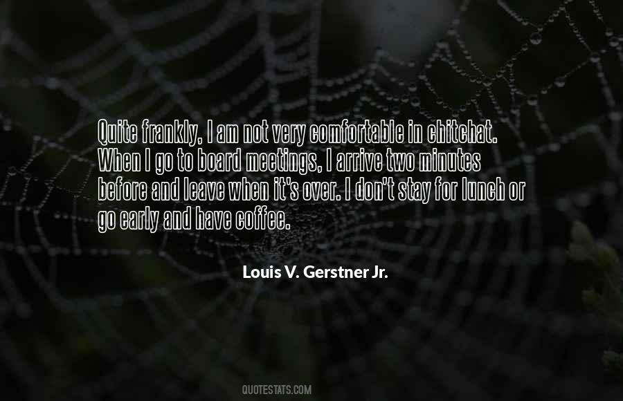 Louis V. Gerstner Jr. Quotes #78275