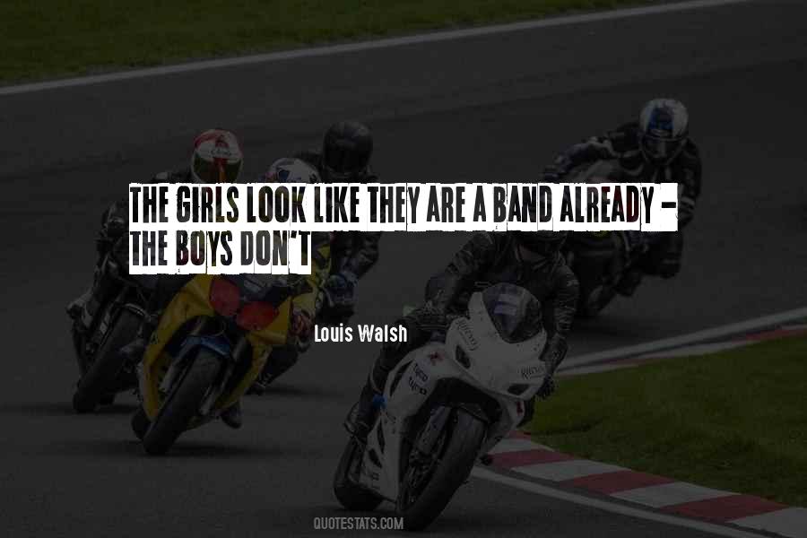 Louis Walsh Quotes #1815734