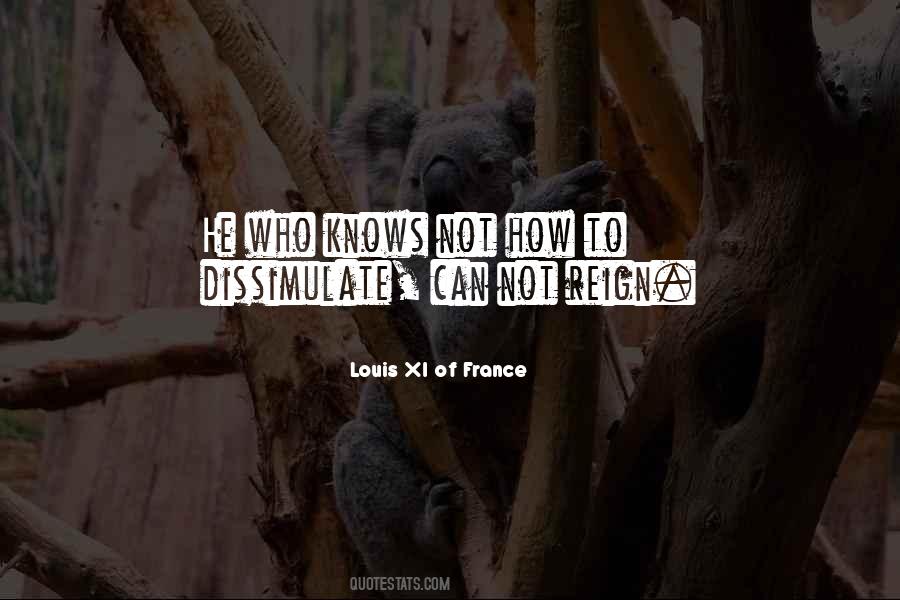 Louis XI Of France Quotes #688369