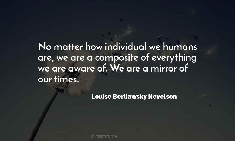 Louise Berliawsky Nevelson Quotes #1113947