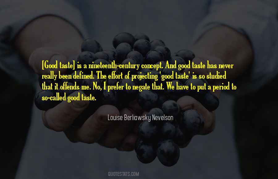 Louise Berliawsky Nevelson Quotes #1668