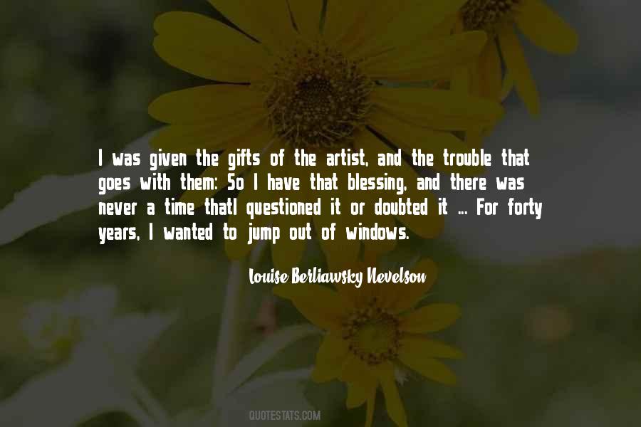Louise Berliawsky Nevelson Quotes #1714755