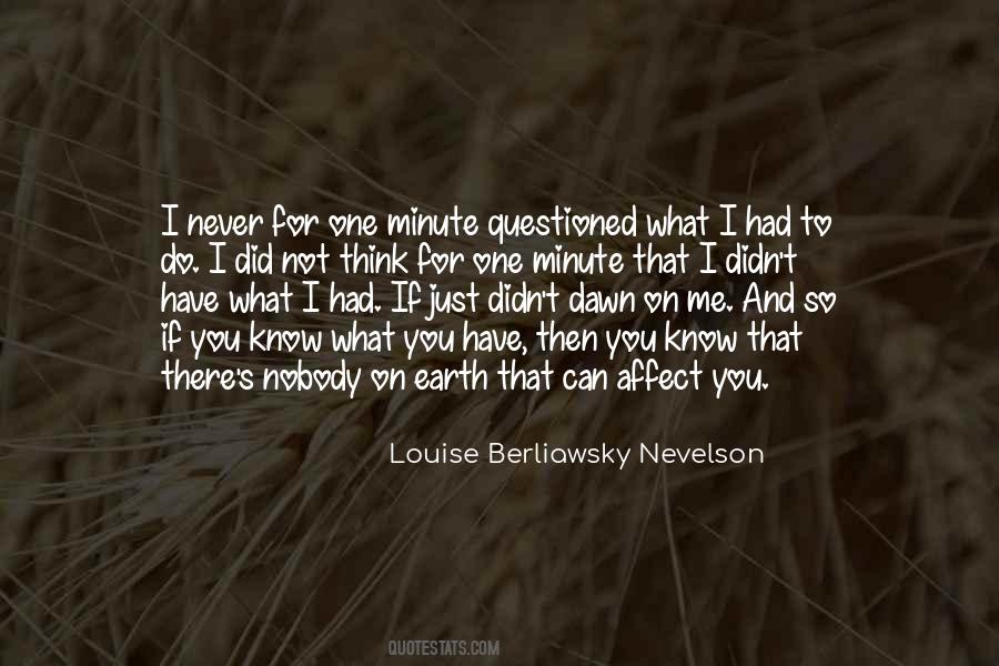 Louise Berliawsky Nevelson Quotes #1861349