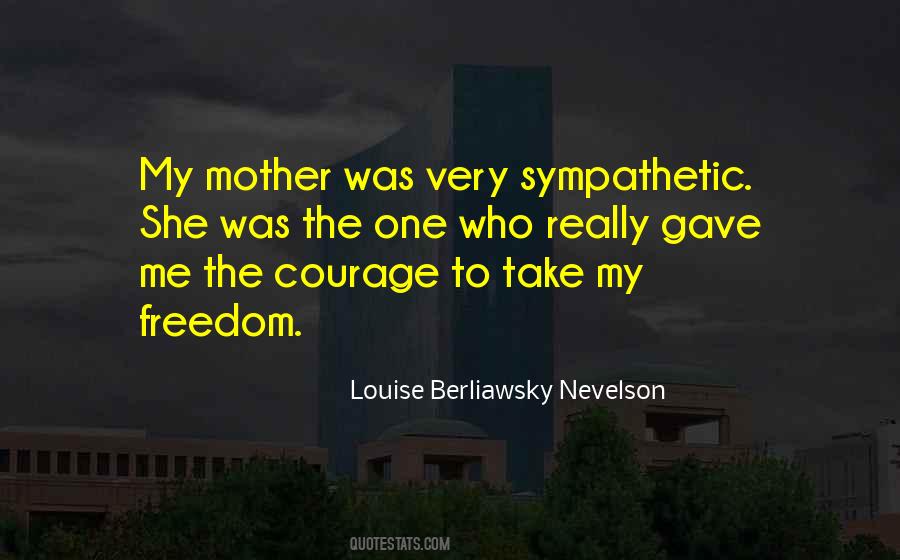 Louise Berliawsky Nevelson Quotes #243508