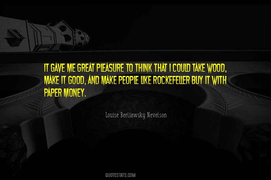 Louise Berliawsky Nevelson Quotes #913800