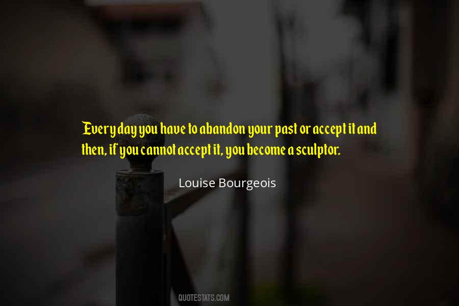 Louise Bourgeois Quotes #1119772