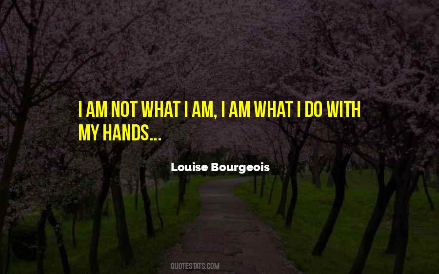 Louise Bourgeois Quotes #1521604