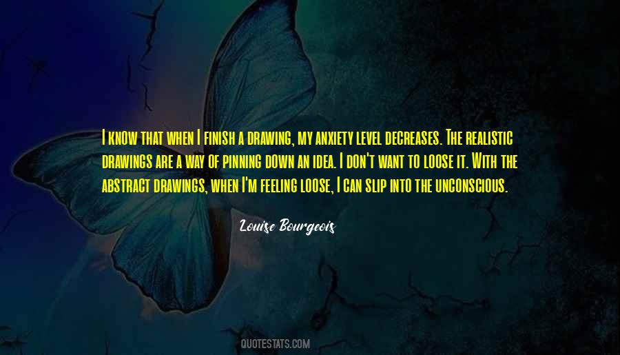 Louise Bourgeois Quotes #1595942
