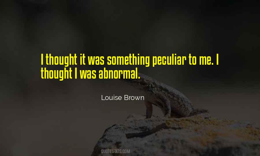 Louise Brown Quotes #1077889