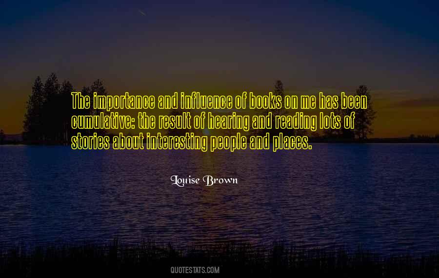 Louise Brown Quotes #1154055