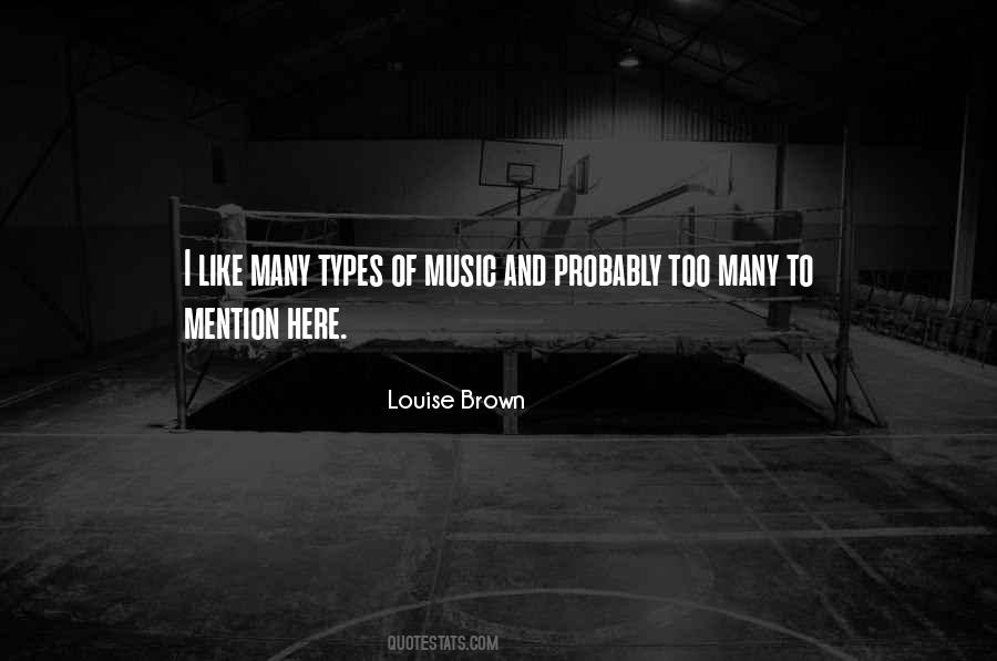 Louise Brown Quotes #659558