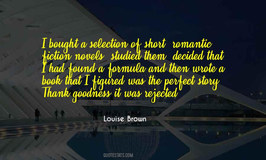 Louise Brown Quotes #712167