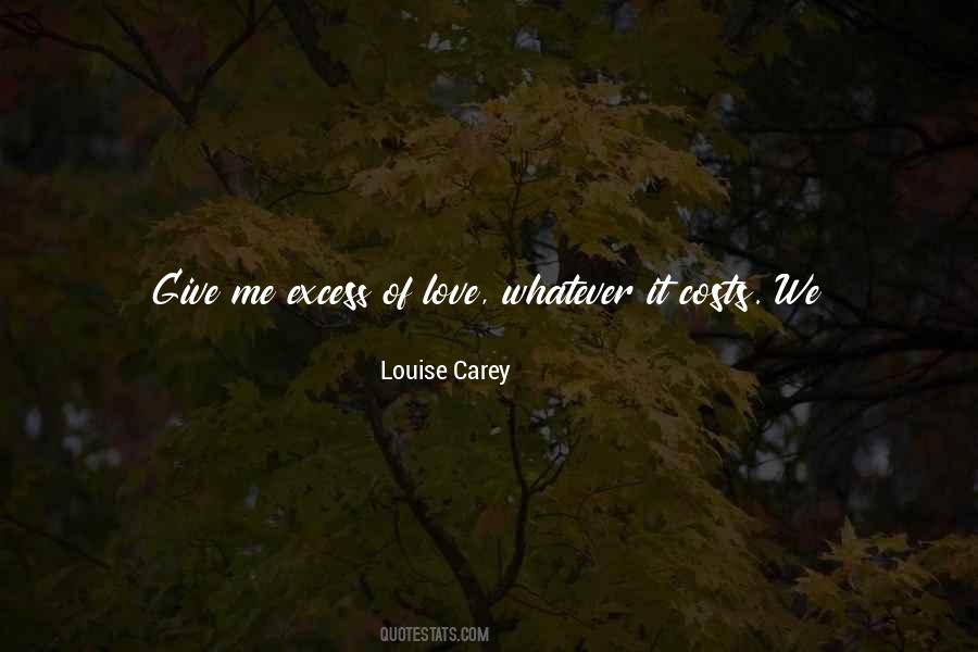 Louise Carey Quotes #240288