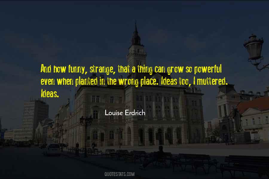 Louise Erdrich Quotes #1107411