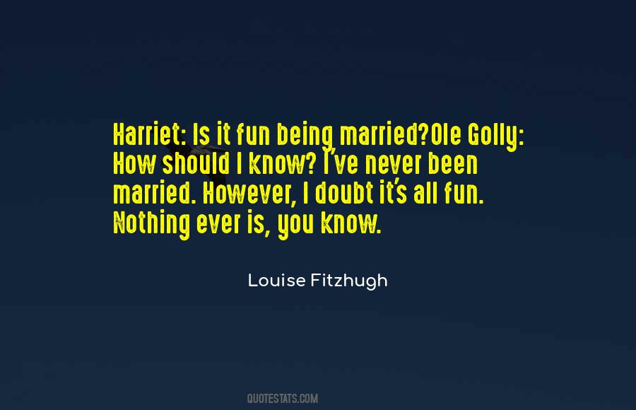 Louise Fitzhugh Quotes #574169