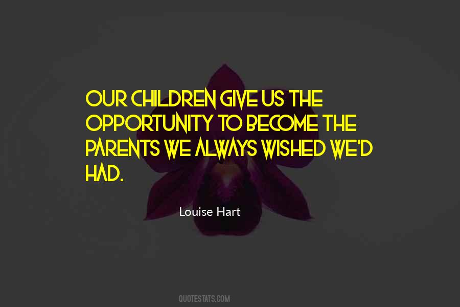 Louise Hart Quotes #934009