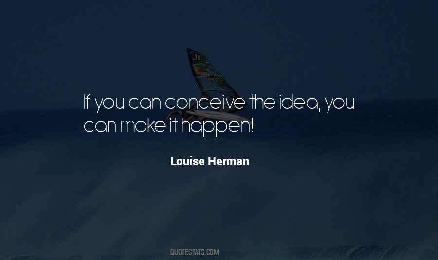 Louise Herman Quotes #529210
