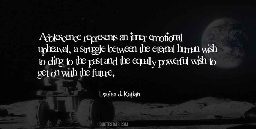 Louise J. Kaplan Quotes #1307388