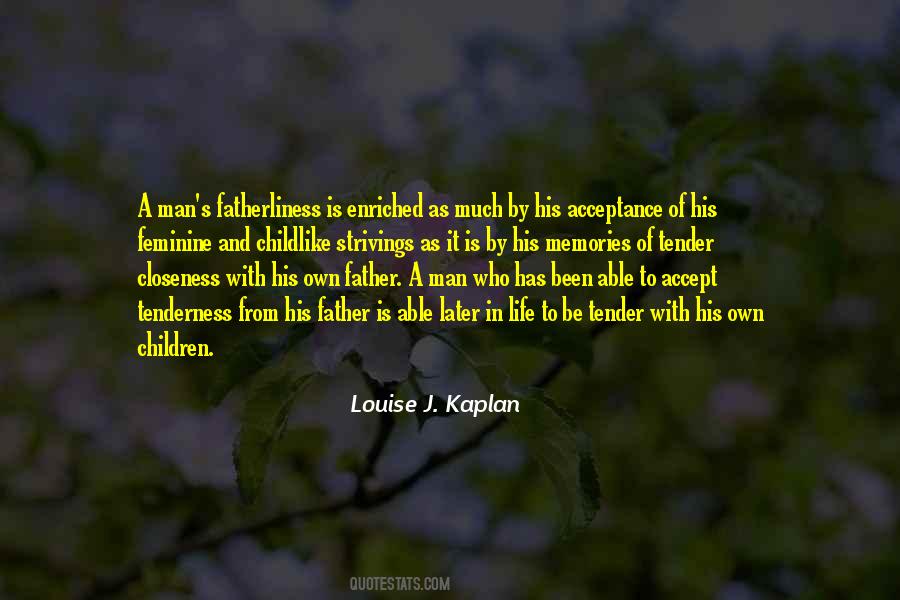 Louise J. Kaplan Quotes #535423