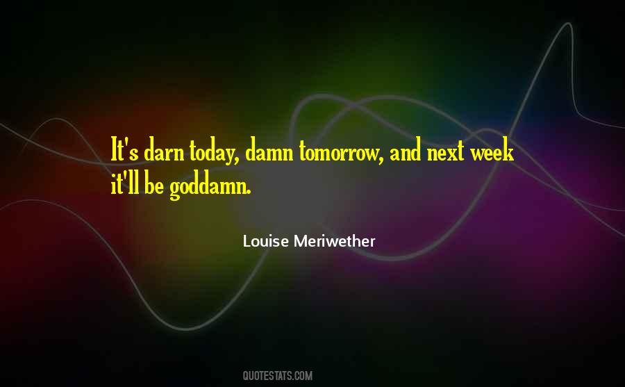 Louise Meriwether Quotes #716997