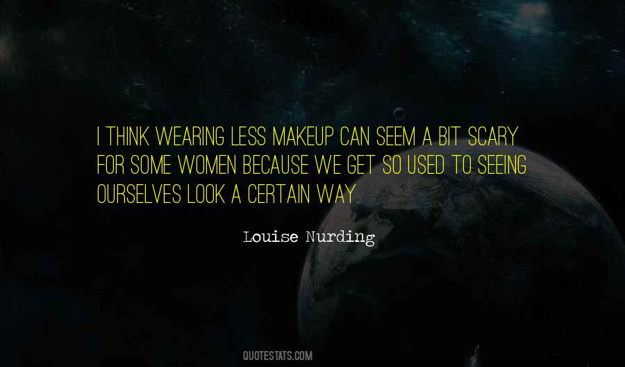 Louise Nurding Quotes #1294835