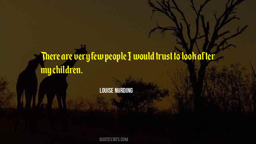 Louise Nurding Quotes #1491619