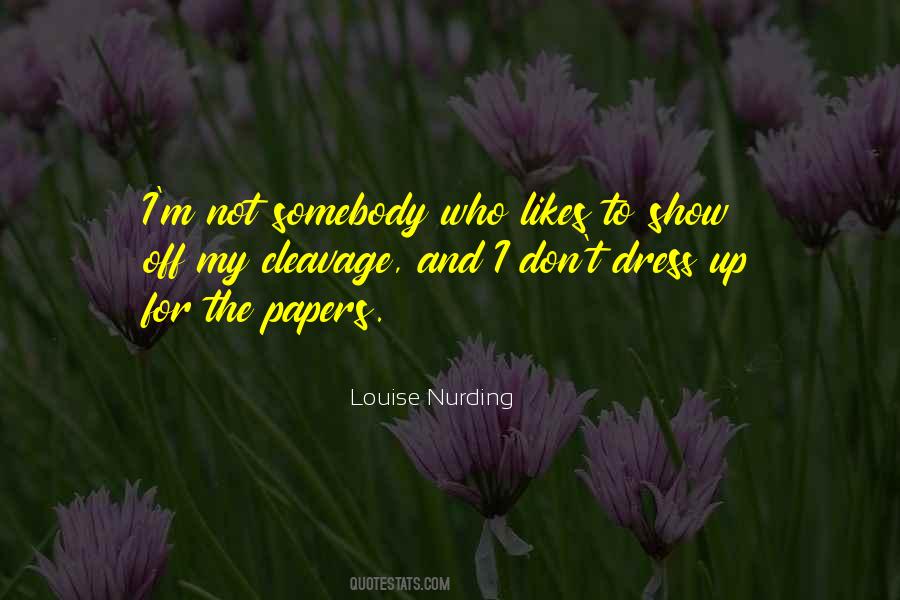 Louise Nurding Quotes #1494733