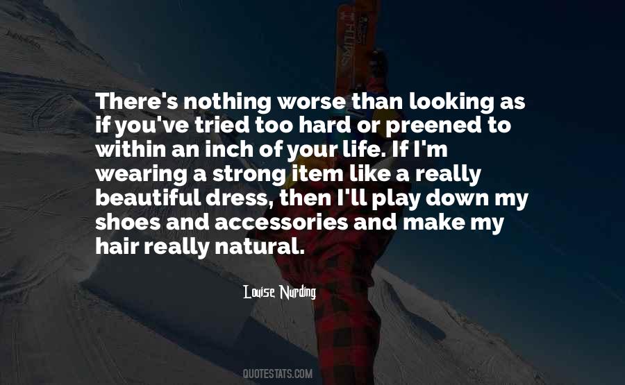 Louise Nurding Quotes #1564484