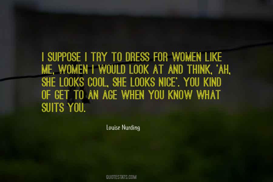 Louise Nurding Quotes #1690109