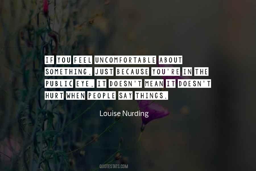 Louise Nurding Quotes #596006