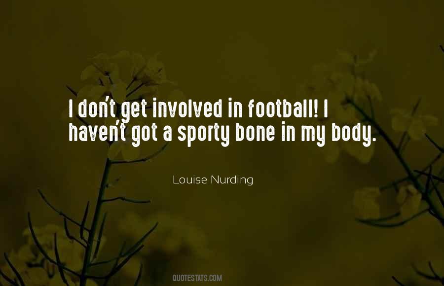 Louise Nurding Quotes #936638