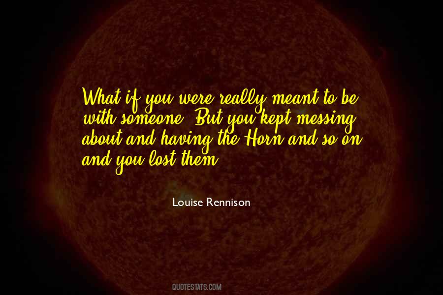 Louise Rennison Quotes #153567