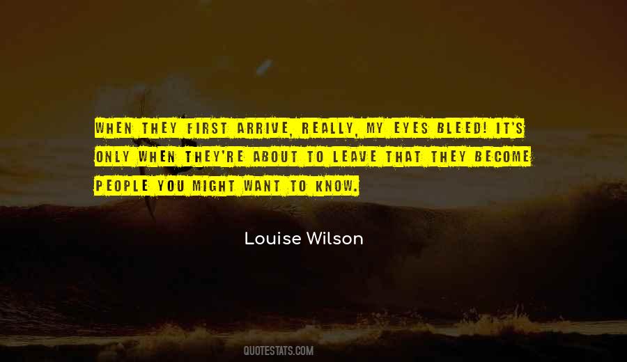 Louise Wilson Quotes #1709774