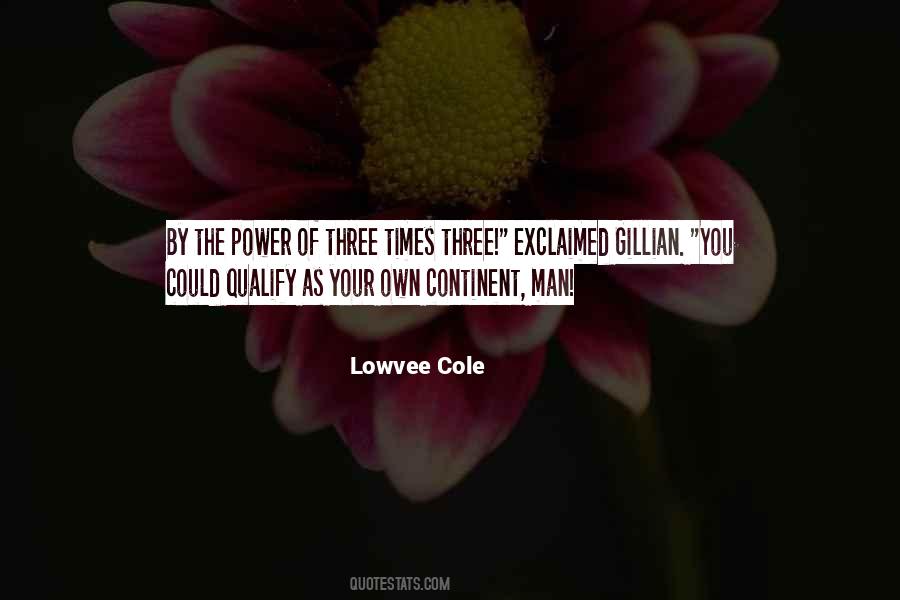 Lowvee Cole Quotes #1819773