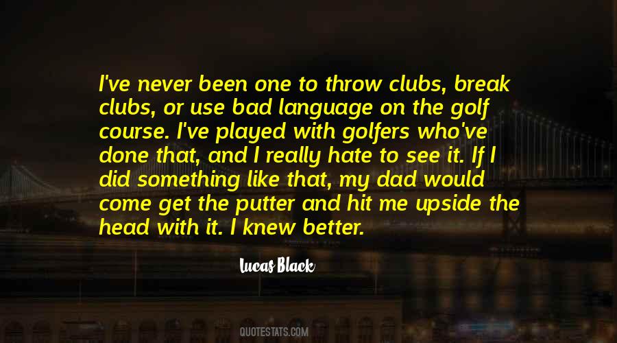 Lucas Black Quotes #1541106