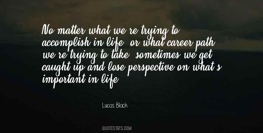 Lucas Black Quotes #883899