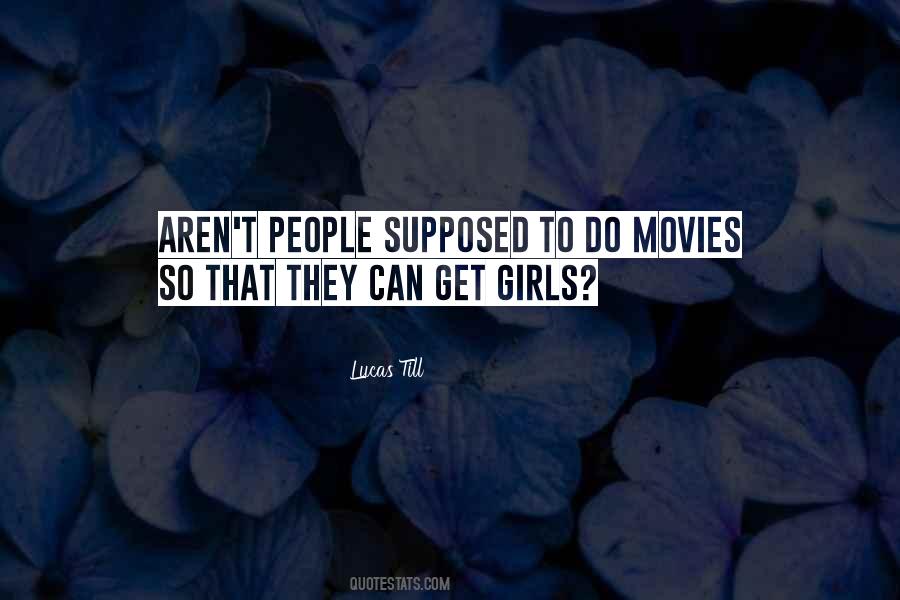 Lucas Till Quotes #1538356