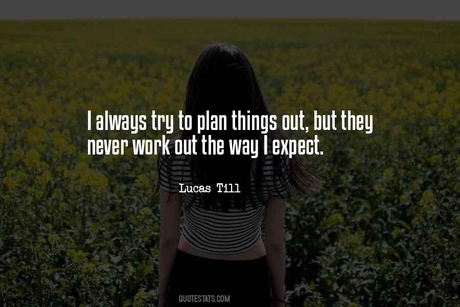 Lucas Till Quotes #498230