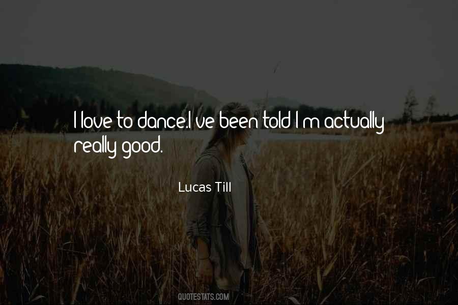 Lucas Till Quotes #685748