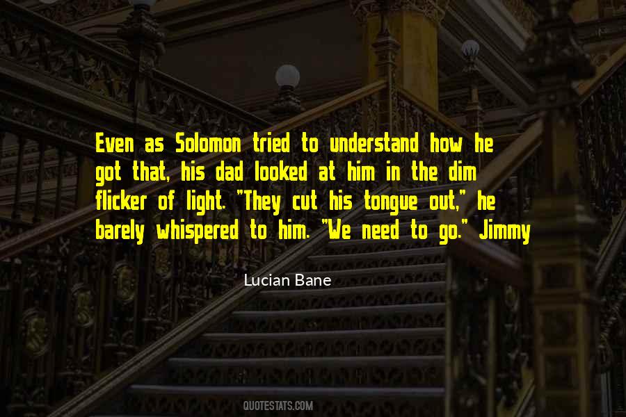 Lucian Bane Quotes #1764541