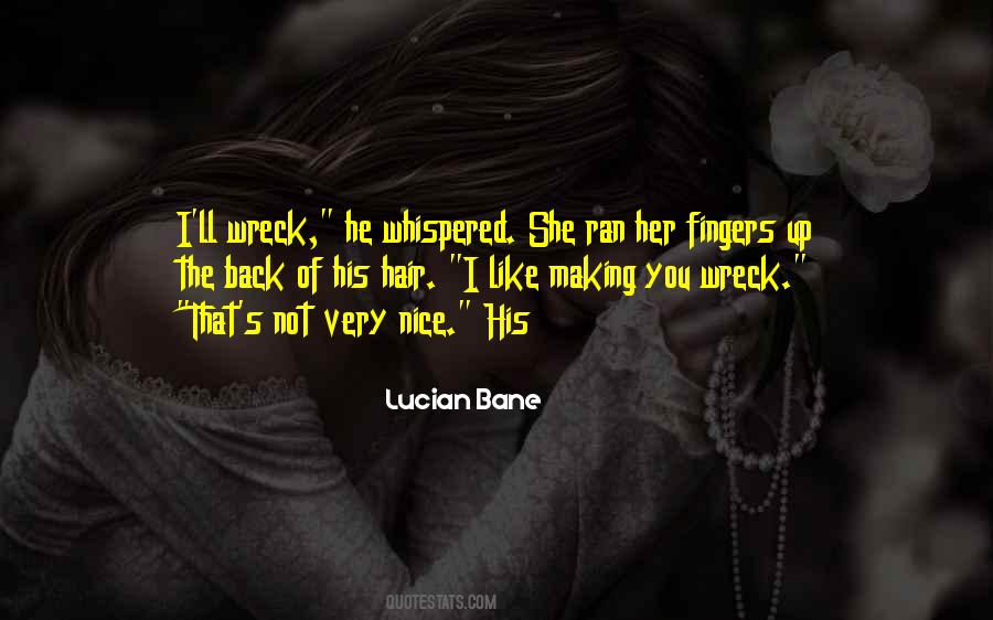 Lucian Bane Quotes #436889