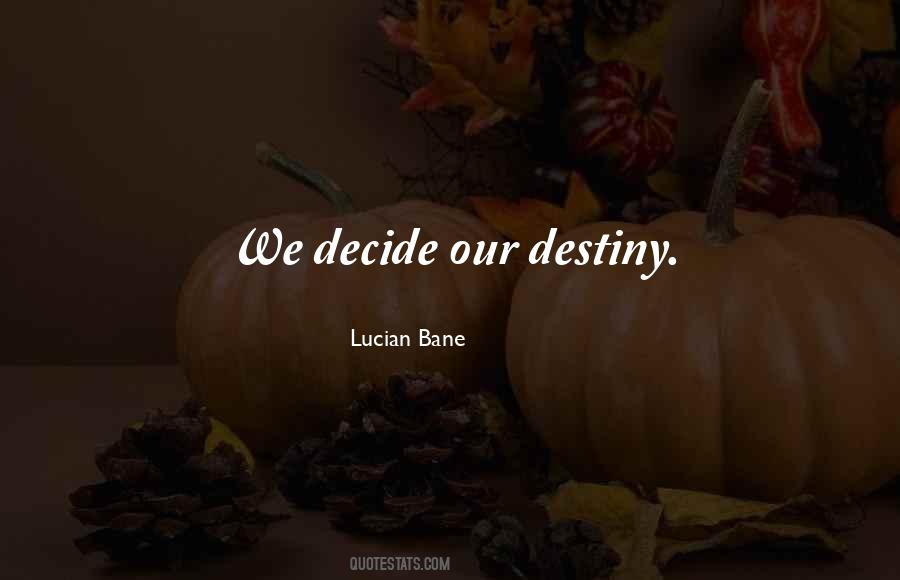 Lucian Bane Quotes #779074