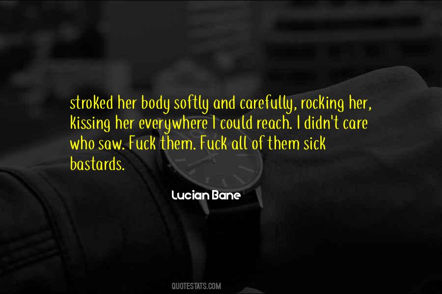 Lucian Bane Quotes #853943