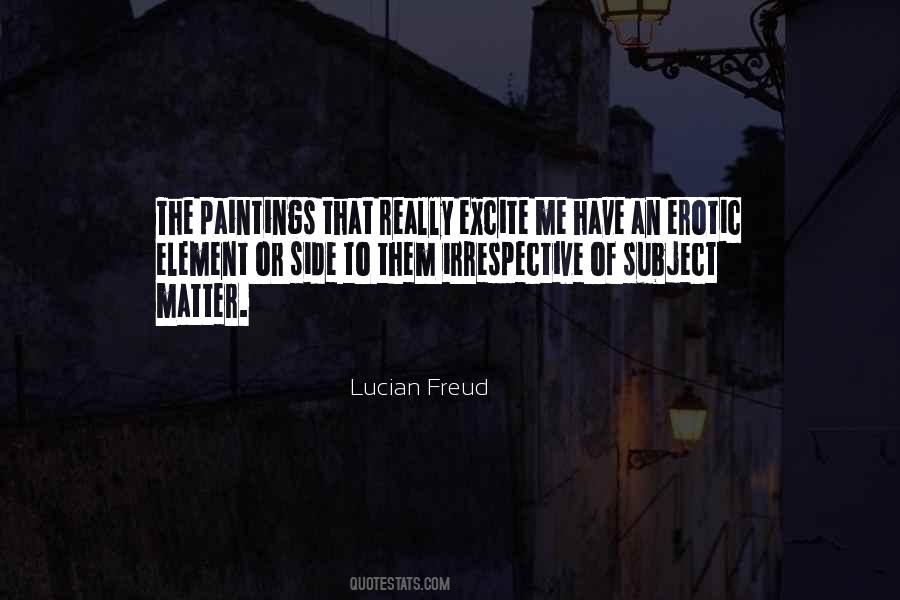 Lucian Freud Quotes #1618773