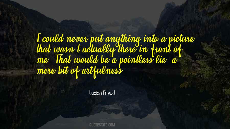 Lucian Freud Quotes #517280