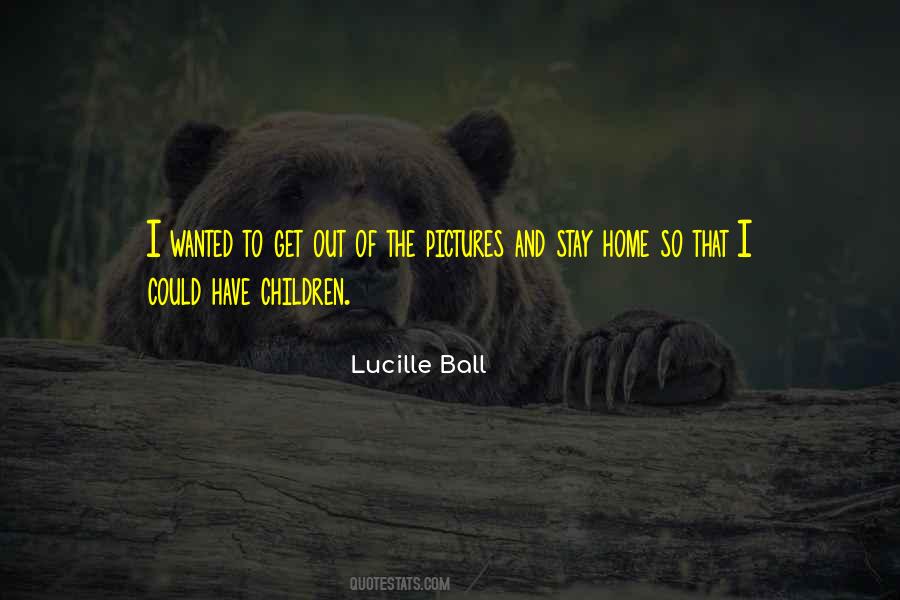 Lucille Ball Quotes #1416825