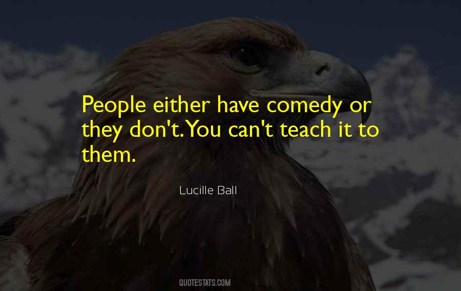Lucille Ball Quotes #774133